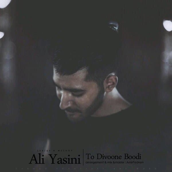 To Divoone Boodi · Ali Yasini