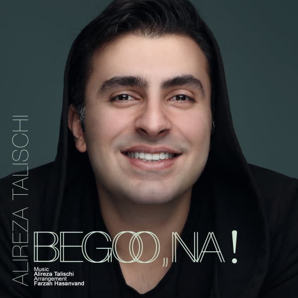 Begoo Na · Alireza Talischi