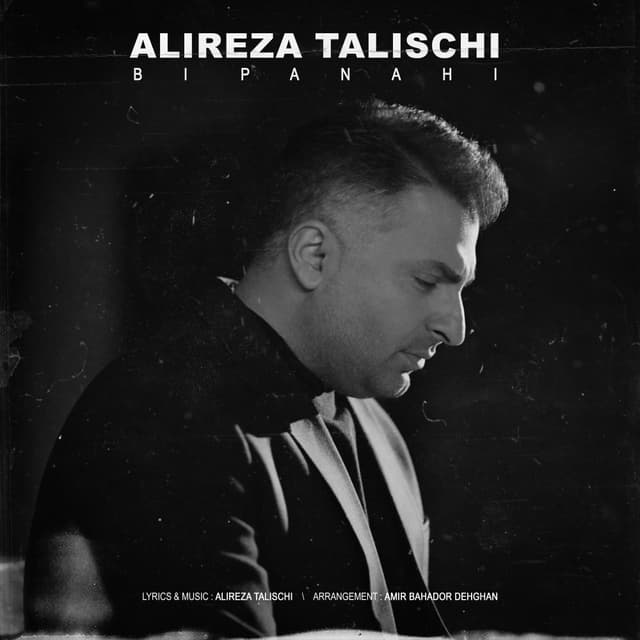 Bi Panahi · Alireza Talischi