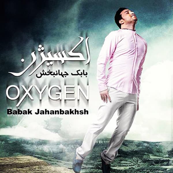 Oxygen · Babak Jahanbakhsh