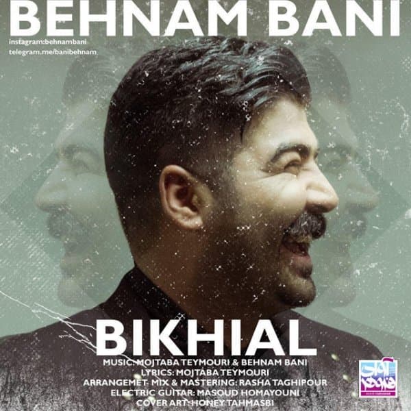 Bikhial · Behnam Bani