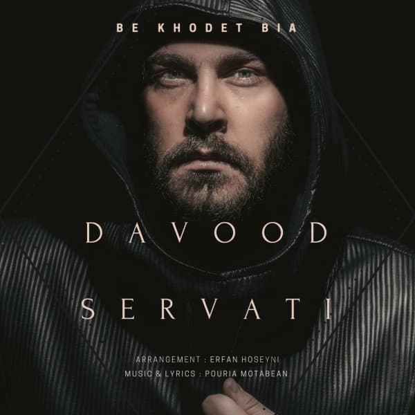 Be Khodet Bia · Davood Servati