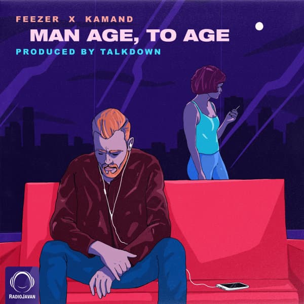 Man Age To Age · Feezer & Kamand
