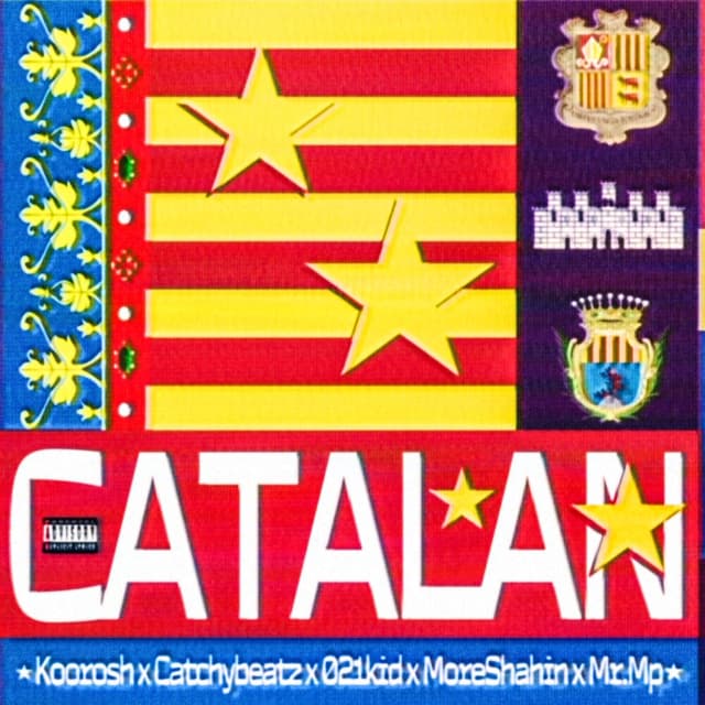 Catalan · Koorosh, Catchybeatz, & 021kid