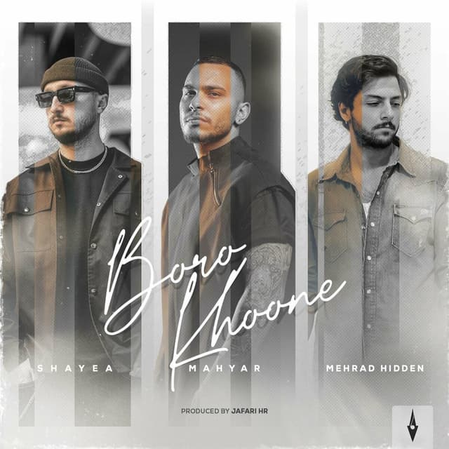Boro Khoone · Mahyar, Shayea, & Mehrad Hidden