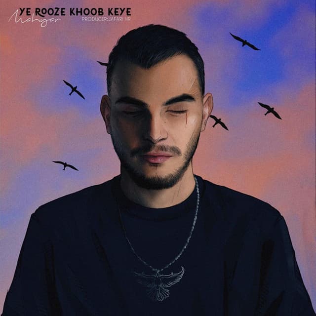 Ye Rooze Khoob Keye · Mahyar