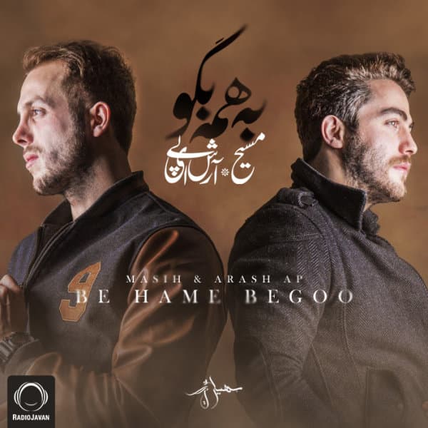Be Hame Begoo · Masih & Arash AP