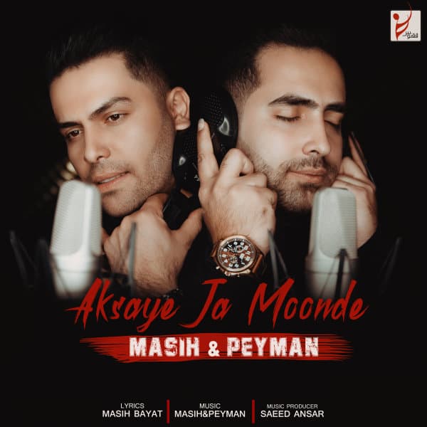Aksaye Ja Moonde · Masih & Peyman