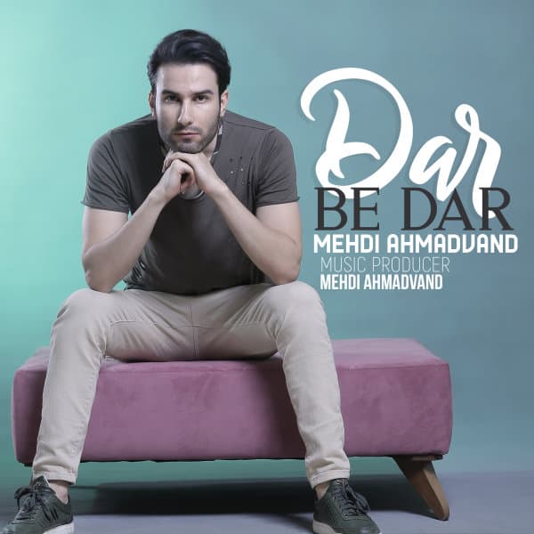 Dar Be Dar · Mehdi Ahmadvand