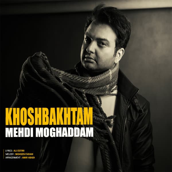 Khoshbakhtam · Mehdi Moghadam