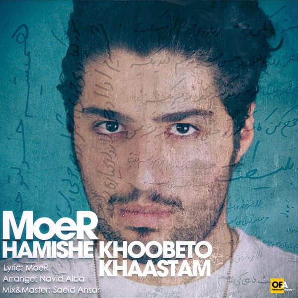 Hamishe Khoubeto Khastam · MoeR