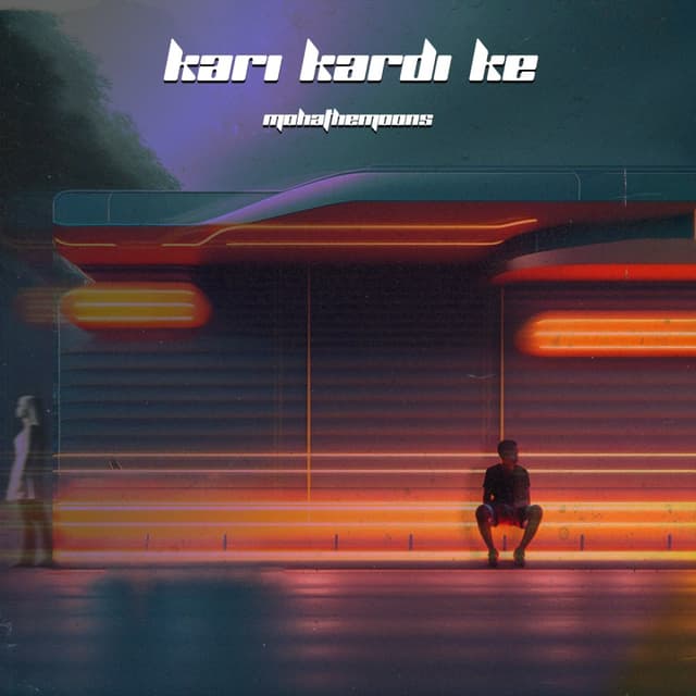 Kari Kardi Ke · Moha Themoons