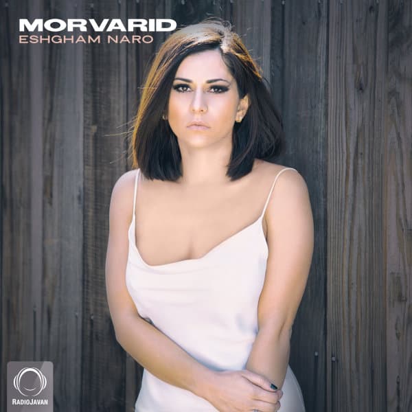 Eshgham Naro · Morvarid