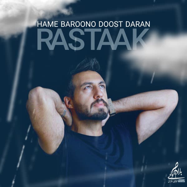 Hame Baroono Doost Daran · Rastaak