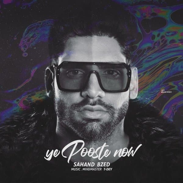Ye Pooste Now · Sahand Bzed
