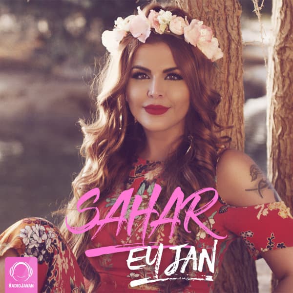 Ey Jan · Sahar