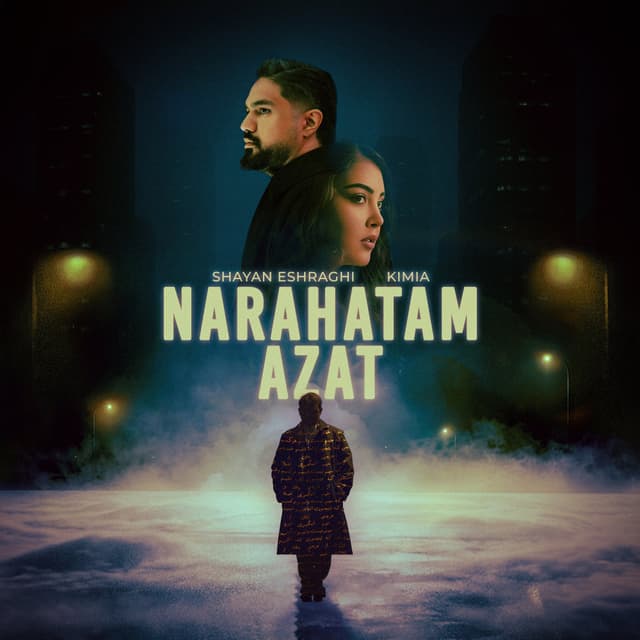 Narahatam Azat · Shayan Eshraghi & Kimia
