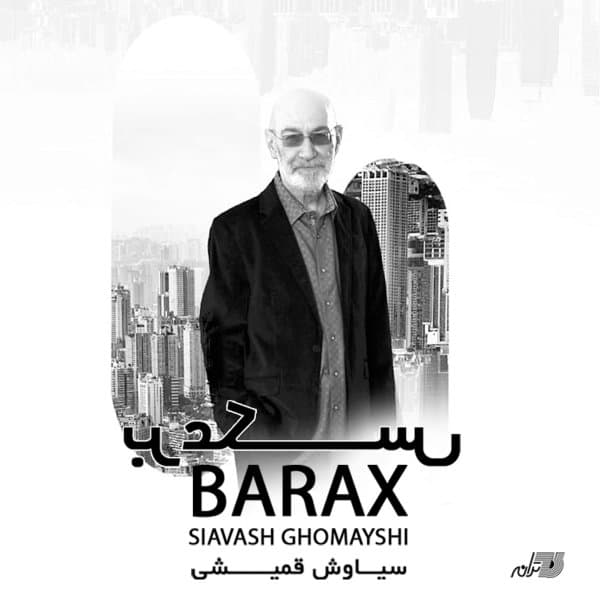 Barax · Siavash Ghomayshi