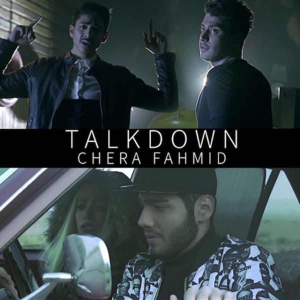 Chera Fahmid · Talk Down