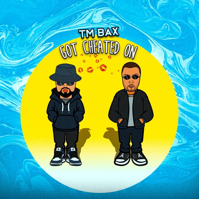 Got Cheated On · TM Bax