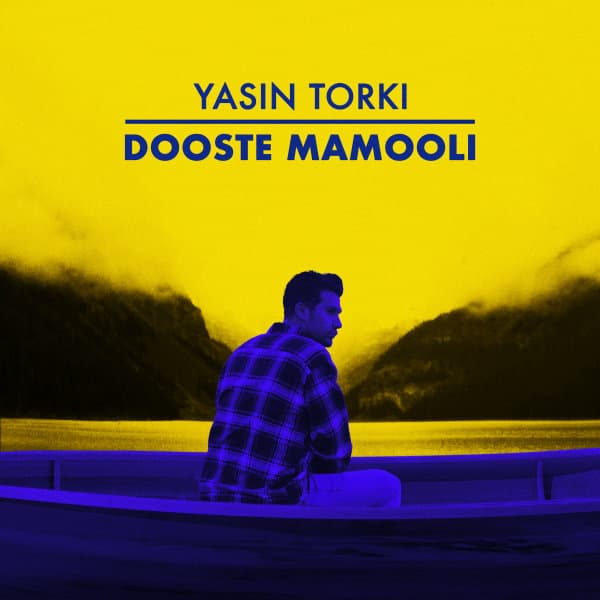 Dooste Mamooli · Yasin Torki