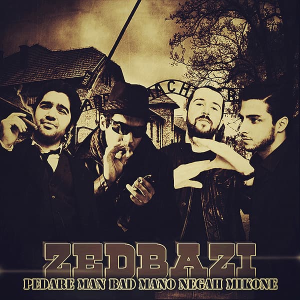 Pedare Man Bad Mano Negah Mikone · Zedbazi